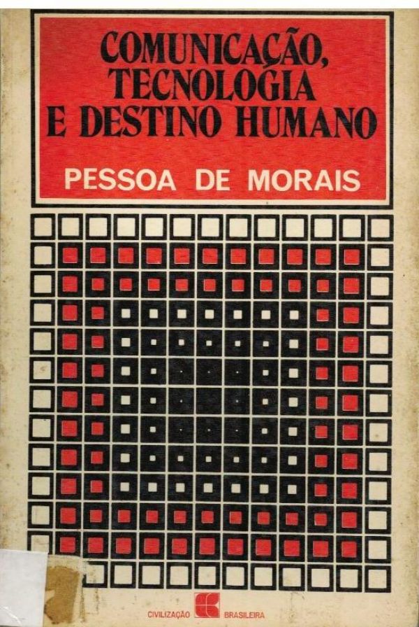Comunicação, tecnologia e destino humano